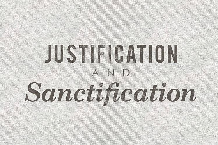 The Distinction Between Justification and Sanctification
